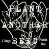 J Ragga - Plant Another Seed - Single (feat. Plantah Mon) - Single