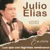Julio Elias - Los Que Con Lágrimas Sembraron en Vivojulio Elias - Single